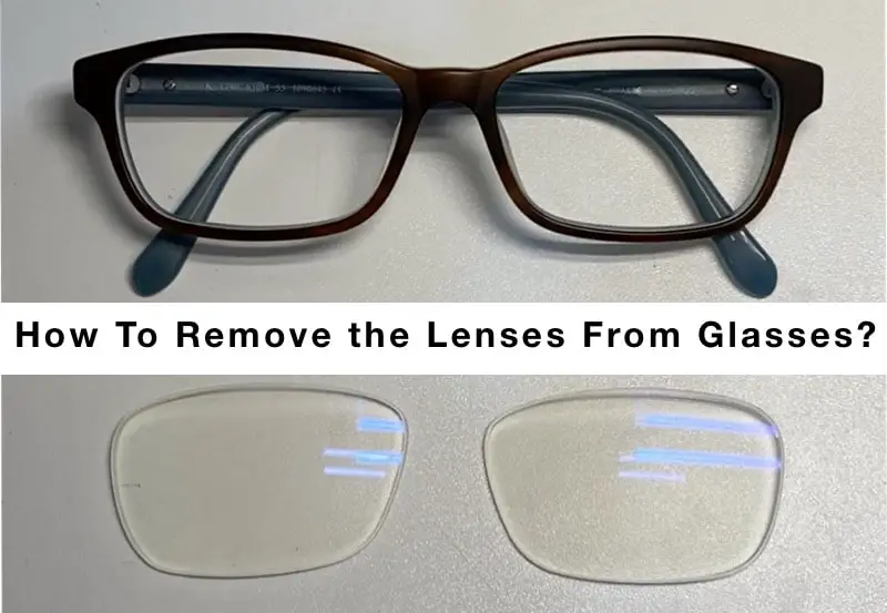 Ironisch spuiten Minimaal How To Remove the Lenses From Glasses? All Types shown